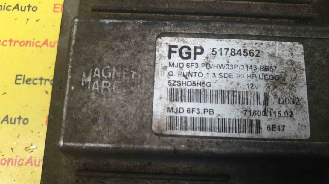 ECU Calculator Motor Fiat Grande Punto 1.3JTD, 51784562, MJD6F3PB HW03P, 7160011502