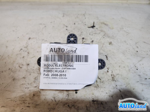 Modul Electronic Cv6t14b532da Usa Dreapta Spate Ford KUGA I 2008-2010