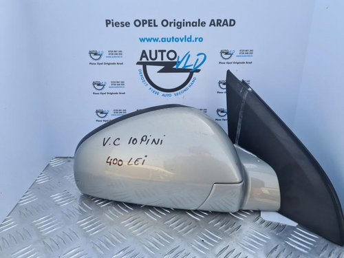 Oglinda dreapta 10 pini Opel Signum facelift 2005-2008