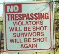 Click image for larger version

Name:	no_tresspassing.jpg
Views:	46
Size:	16.0 KB
ID:	1036060