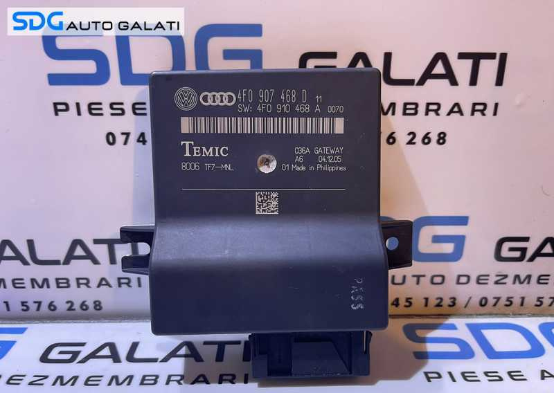 Unitate Modul Calculator CAN Gateway Audi A6 C6 2005 - 2008 Cod 4F0907468D [L3656]